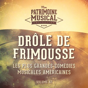 Les plus grandes comédies musicales américaines, Vol. 42 : Drôle de frimousse