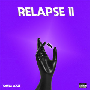 Relapse 2: The Monster You Made (Explicit)