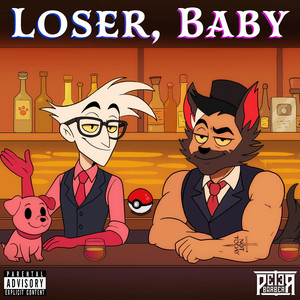 Loser, Baby (Explicit)