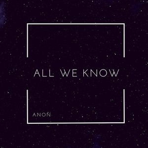 All We Know