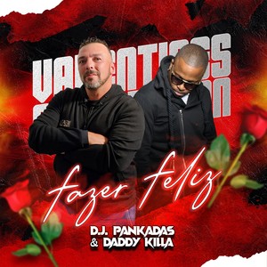 Fazer Feliz (feat. Daddy Killa)