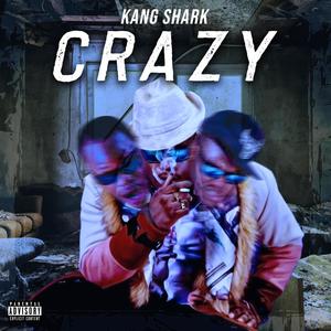 Crazy(feat. KD) (Explicit)