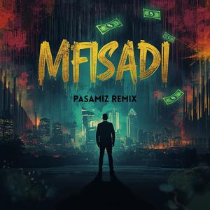 MFISADI (Pasamiz Remix)