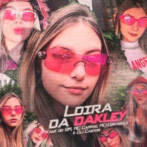 Loira Da Oakley (Explicit)