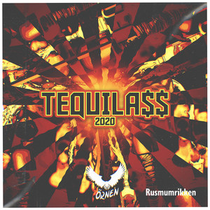 Tequilass 2020 (Explicit)