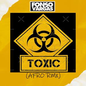 Toxic (Afro RMX)