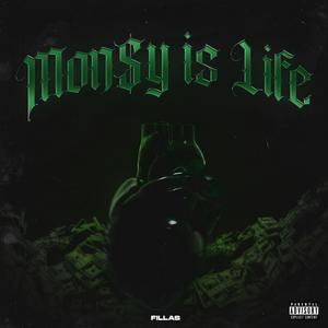 Mon$y is life (Explicit)