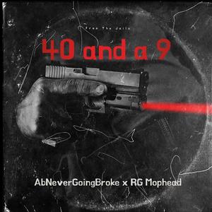 40and a 9 (feat. Rg Mophead) [Explicit]