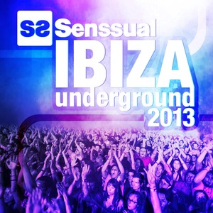 Senssual Ibiza Underground 2013 (DJ Mix)