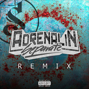 Adrenalin (Remix) [Explicit]