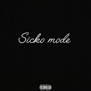 Sicko Mode (Explicit)