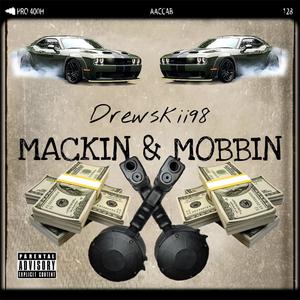 Mackin and Mobbin (Explicit)