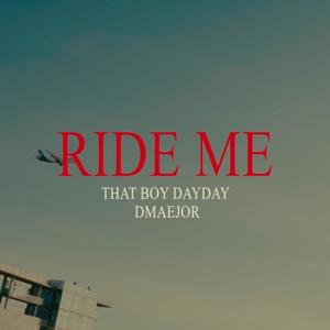 Ride Me (feat. Dmaejor) (Explicit)