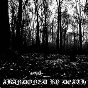 ABANDONED BY DEATH (Explicit)
