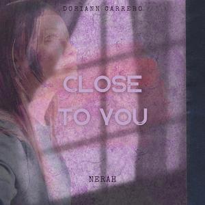 Close to you