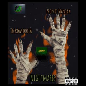 Nightmares (feat. Prophit Maniak) [Explicit]