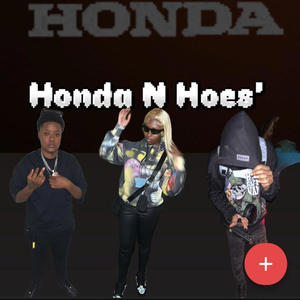 Honda N Hoes' (feat. K Bleezy & KantKetchup) [Ratchet Version ]