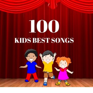 100 Kids Best Songs