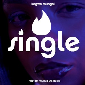 Single (feat. Kristoff Mluhya Wa Busia) [Explicit]