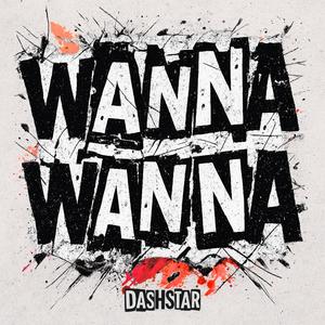 WANNA WANNA
