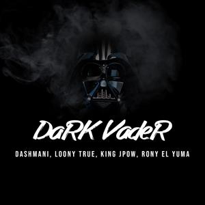 Dark Vader (Cypher) (feat. Dashmani, King J Pow & Rony El Yuma) [Explicit]