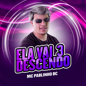 Ela Vai Descendo 3 (Explicit)