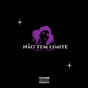 Não Tem Limite (Explicit)