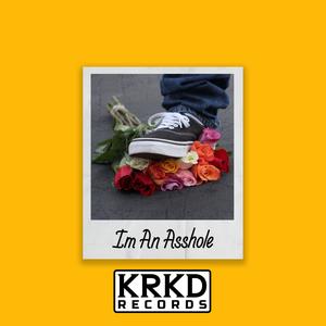 I'm An A**hole (Explicit)