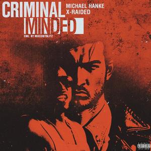 Criminal Minded (feat. X-Raided) (Explicit)