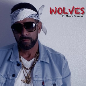 Wolves (feat. Mahdi Supreme) (Explicit)
