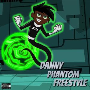 Danny Phantom Freestyle (Explicit)