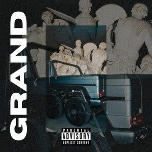 G R A N D (feat. Chi Sees) (Explicit)
