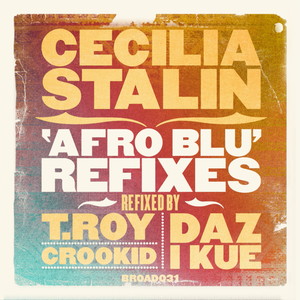 Afro Blu - Broadcite Refixes EP (feat. T-Roy, Daz I Kue & Crookid)