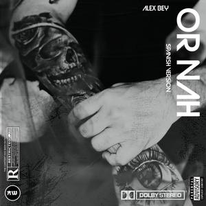 Or Nah (Spanish Version) [Explicit]