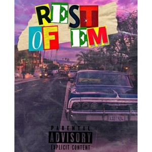 Rest of Em (Explicit)