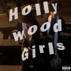 Hollywood Girls (feat. Exceldagoat) [Explicit]