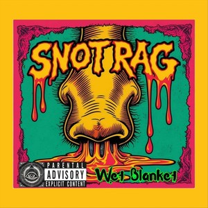 Snot Rag (Explicit)