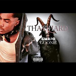 THAT HARD (feat. Goonie) (Explicit)