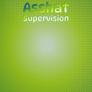 Asshat Supervision