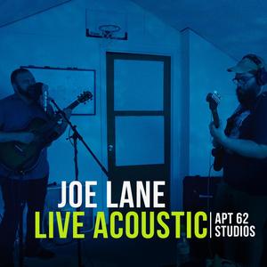 Joe Lane ("Die Well" Acoustic Live Session (Apt 62 Studios)