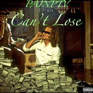 Can't Lose (Explicit)