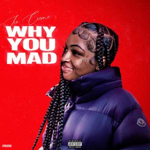 Why You Mad (Official Audio) [Explicit]