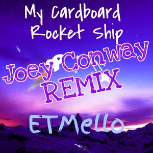 My Cardboard Rocket Ship (Remix)