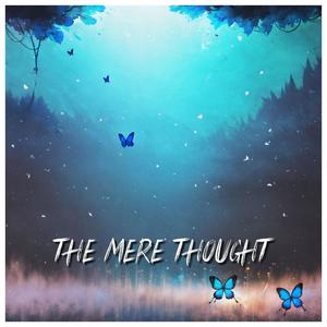 The Mere Thought (Instrumental)