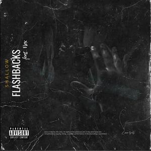 FlashBacks (feat. Flex ZA) [Explicit]