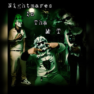 Nightmares In Tha M3T (Explicit)