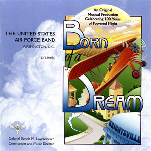 United States Air Force Band: Born of A Dream