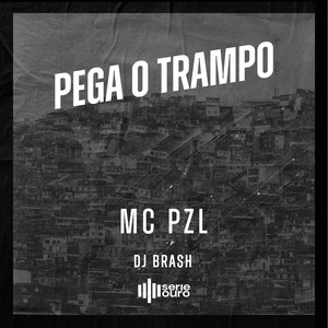 Pega o Trampo (Explicit)