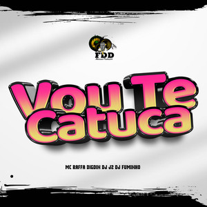 Vou Te Catuca (Explicit)