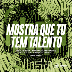 MOSTRA QUE TU TEM TALENTO (Explicit)